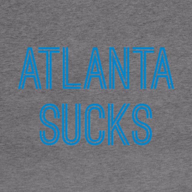 Atlanta Sucks (Carolina Blue Text) by caknuck